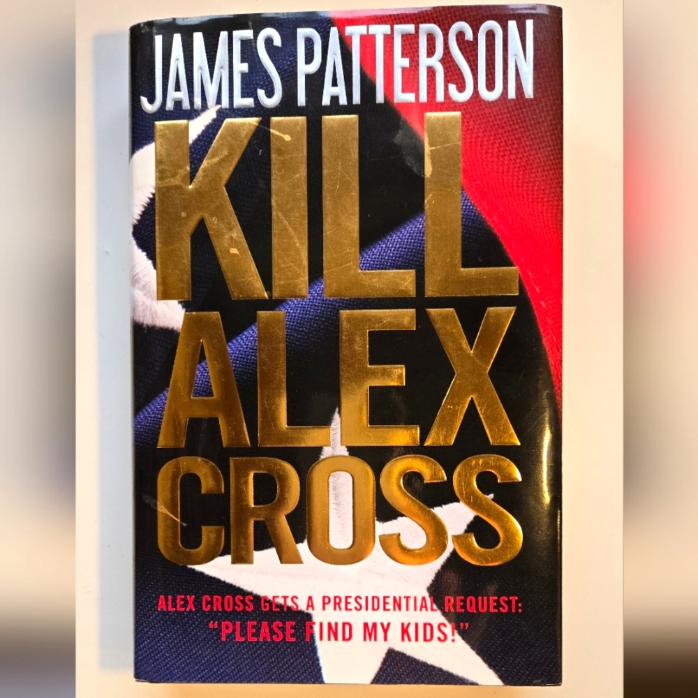 Kill Alex Cross Hardcover 1st Edition Book James Patterson